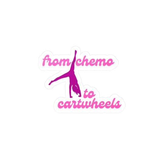 From Chemo to Cartwheels Vinyl Sticker